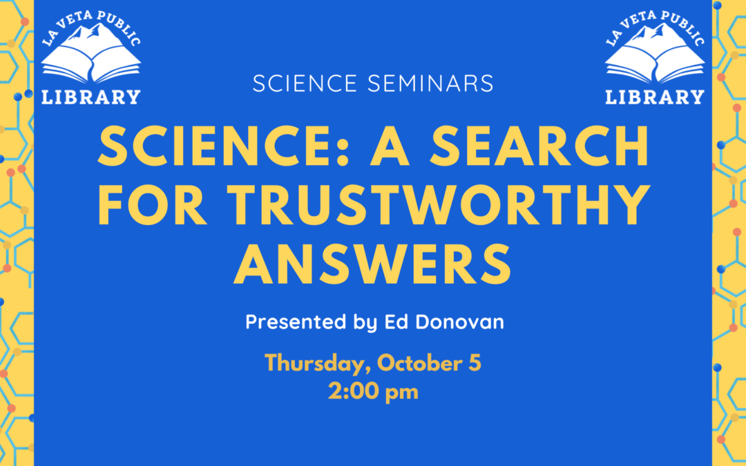 Science: A Search for Trustworthy Answers
