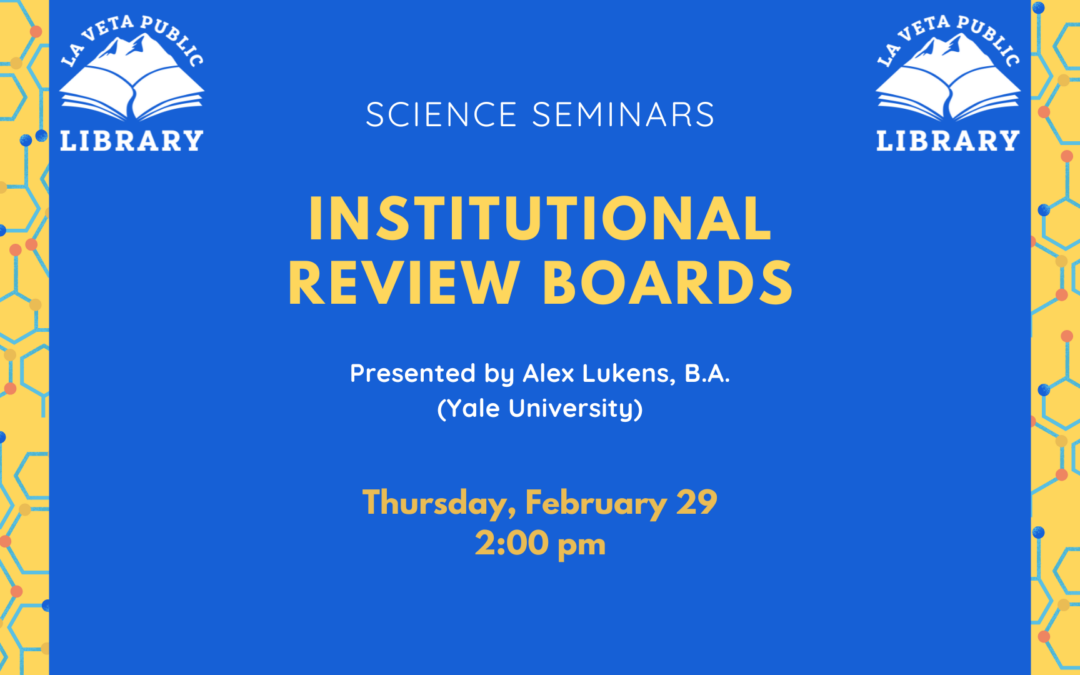 Science Seminar: “Institutional Review Boards”