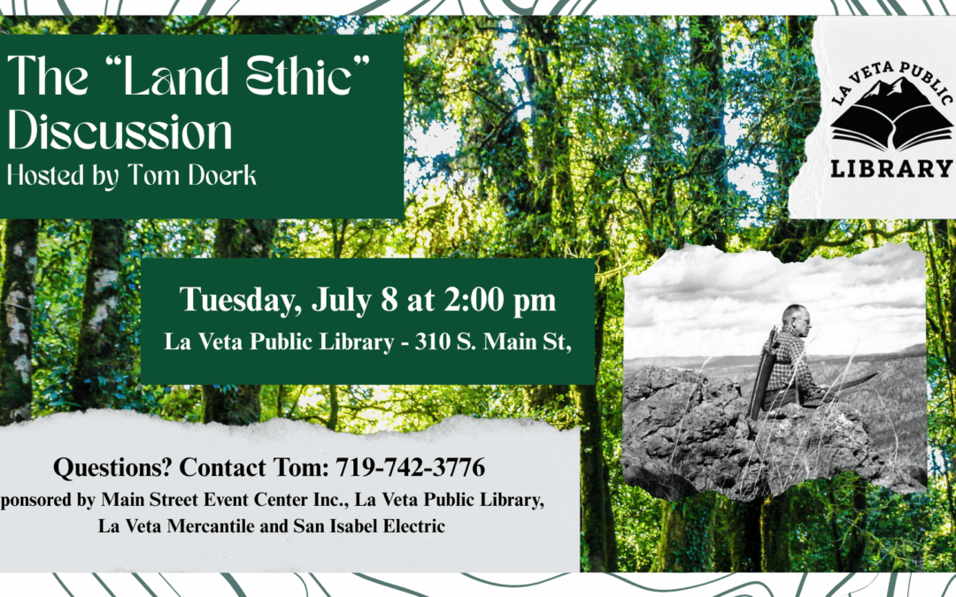 The “Land Ethic” Discussion Hosted by Tom Doerk
