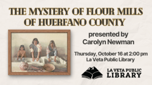 The Mystery of Flour Mills of Huerfano County!