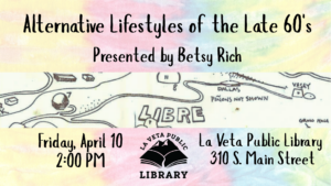 Alternative Lifestyles of the Late 60's, Presented by Betsy Rich